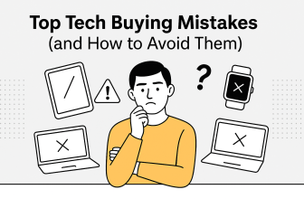 Top Tech Buying Mistakes (and How to Avoid Them)